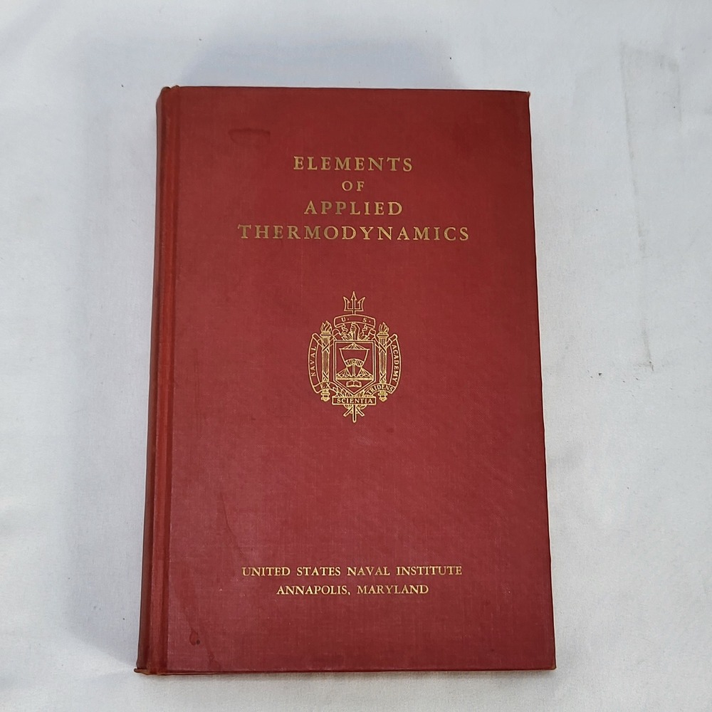 Elements of Applied Thermodynamics 1954 US Naval Institute Hardcover Textbook